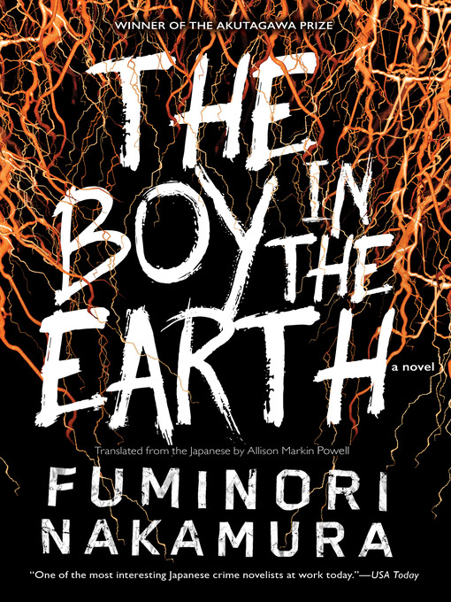 Title details for The Boy in the Earth by Fuminori Nakamura - Available